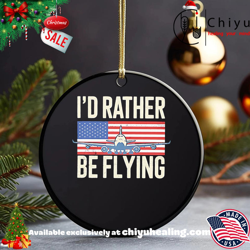 I'd Rather Be Flying PilotAmerican Flag shirt, Hoodie, Sweatshirt, Poster Canvas, Mug, Ornaments