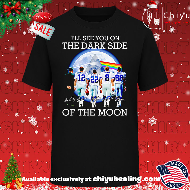 I'll See You On The Dark Side Of The Moon Dallas Cowboys Shirt, Hoodie, Sweatshirt, Poster Canvas, Mug, Ornaments