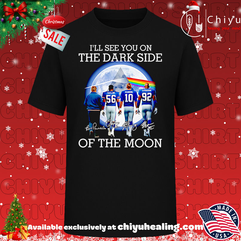I'll See You On The Dark Side Of The Moon New York Giants Shirt, Hoodie, Sweatshirt, Poster Canvas, Mug, Ornaments