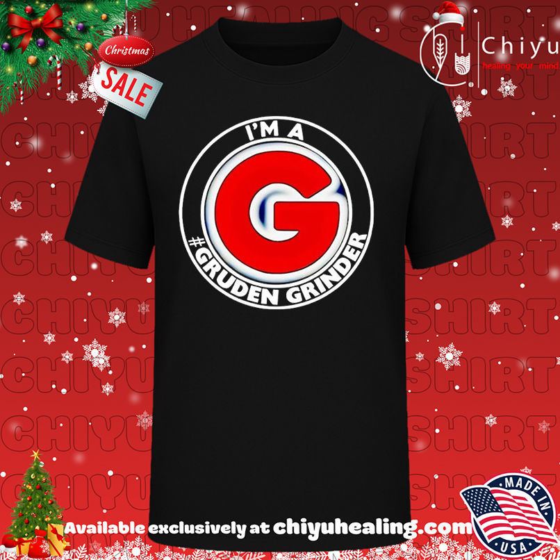 I'm A Gruden Grinders T-shirt, Hoodie, Sweatshirt, Poster Canvas, Mug, Ornaments