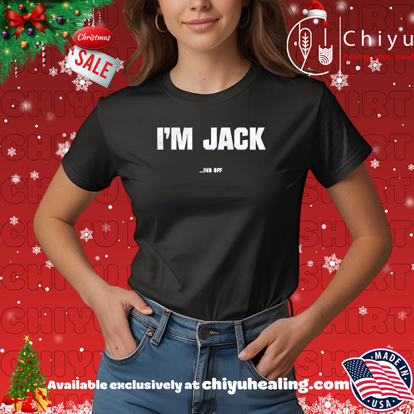 I'm Jacking Off shirt, Hoodie, Sweatshirt, Poster Canvas, Mug, Ornaments