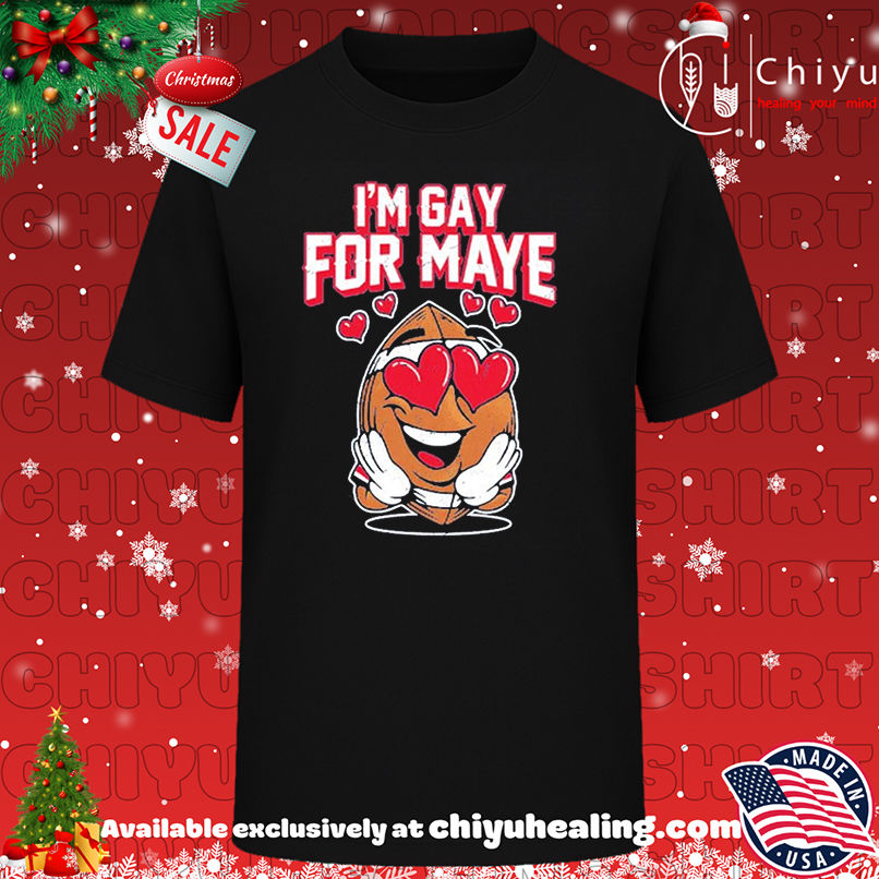 I'm gay for Maye football shirt, Hoodie, Sweatshirt, Poster Canvas, Mug, Ornaments