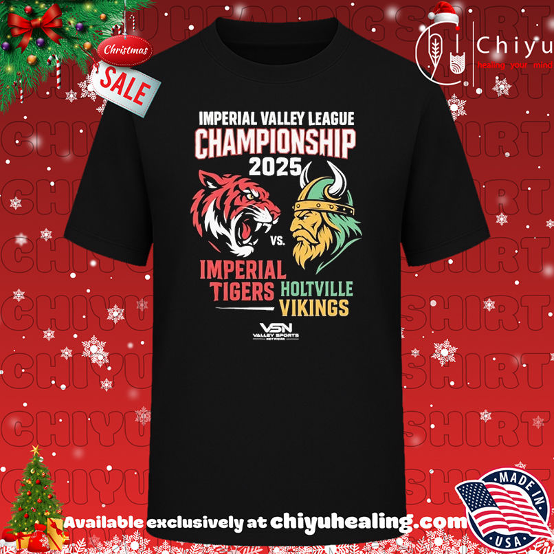 Imperial Valley League Championship 2025 Imperial Tigers Vs Holtville Vikings T-shirt, Hoodie, Sweatshirt, Poster Canvas, Mug, Ornaments