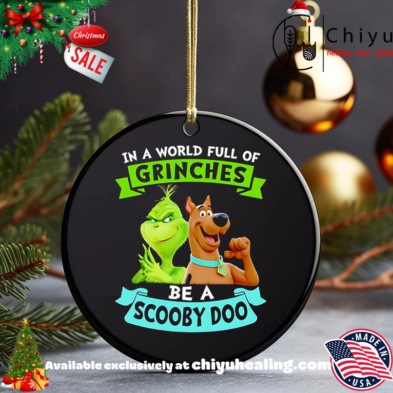 In A World Full Of Grinches Be A Scooby Doo, Hoodie, Sweatshirt, Poster Canvas, Mug, Ornaments