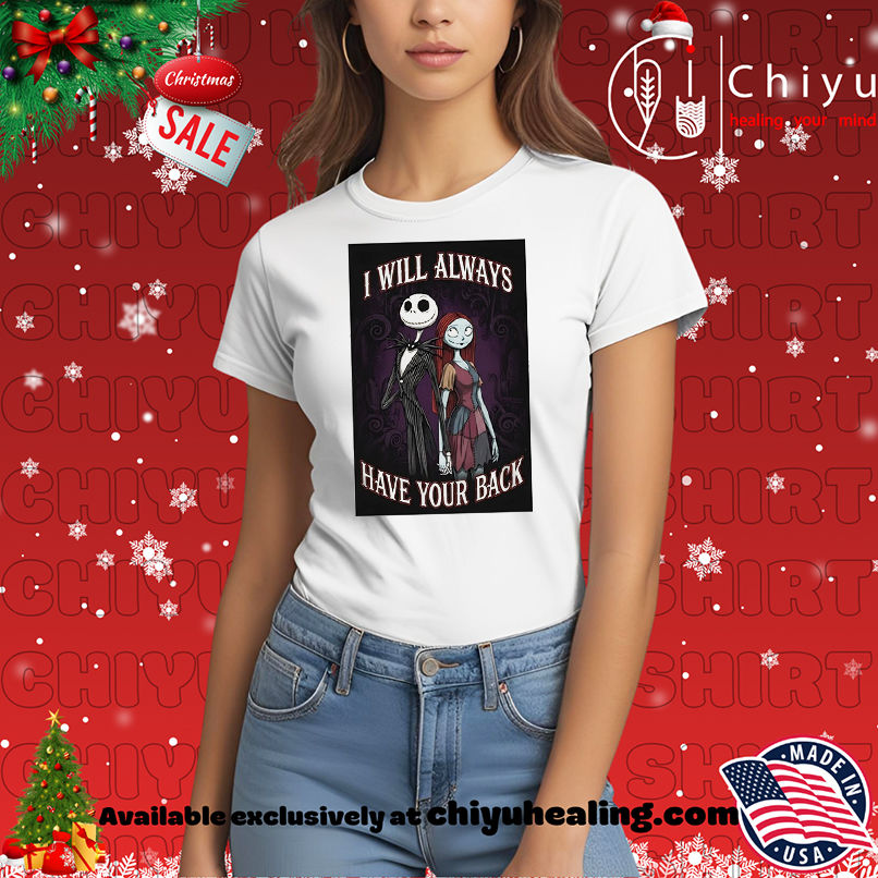Jack Skellington and Sally I will always have your back shirt, Hoodie, Sweatshirt, Poster Canvas, Mug, Ornaments