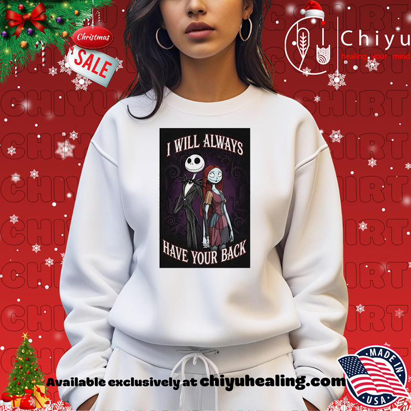 Jack Skellington and Sally I will always have your back shirt Jack Skellington and Sally I will always have your back shirt