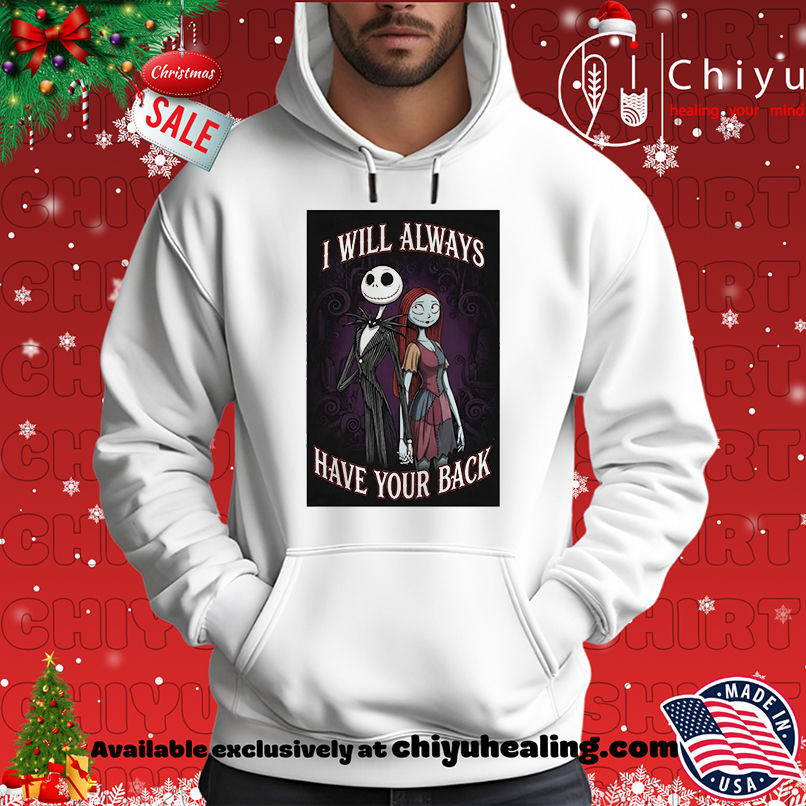 Jack Skellington and Sally I will always have your back shirt Jack Skellington and Sally I will always have your back shirt