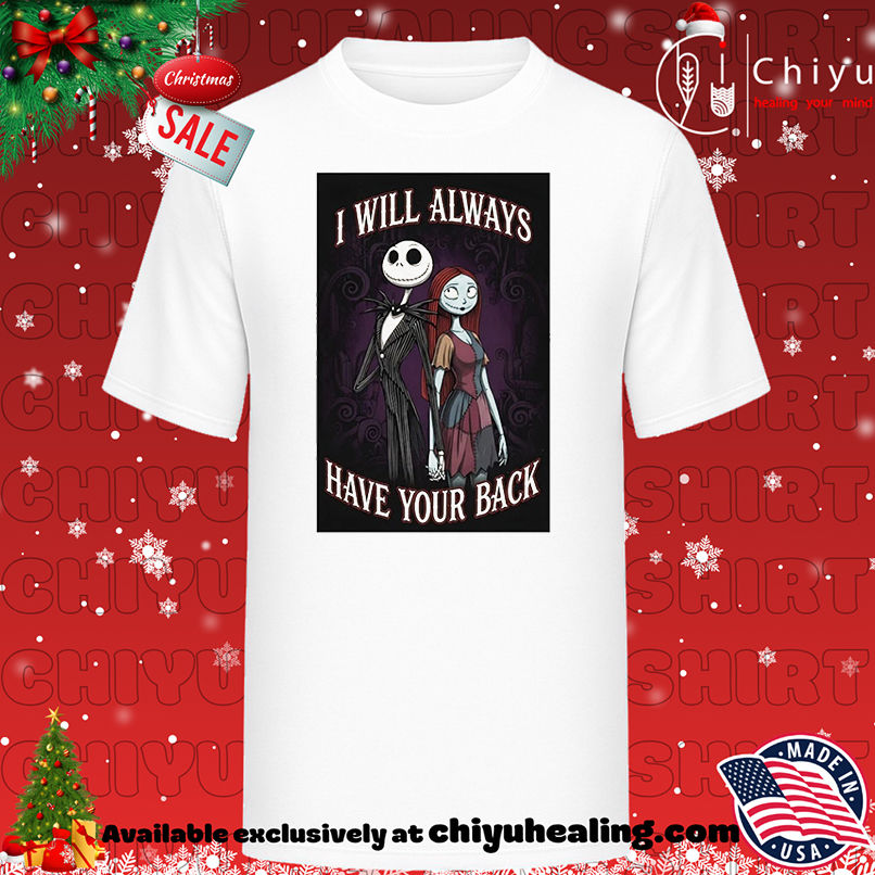 Jack Skellington and Sally I will always have your back shirt, Hoodie, Sweatshirt, Poster Canvas, Mug, Ornaments