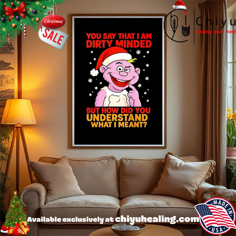 Jeff Dunham Peanut Christmas You Say That I Am Dirty Minded But How Did You Understand What I Meant T-shirt Jeff Dunham Peanut Christmas You Say That I Am Dirty Minded But How Did You Understand What I Meant T-shirt