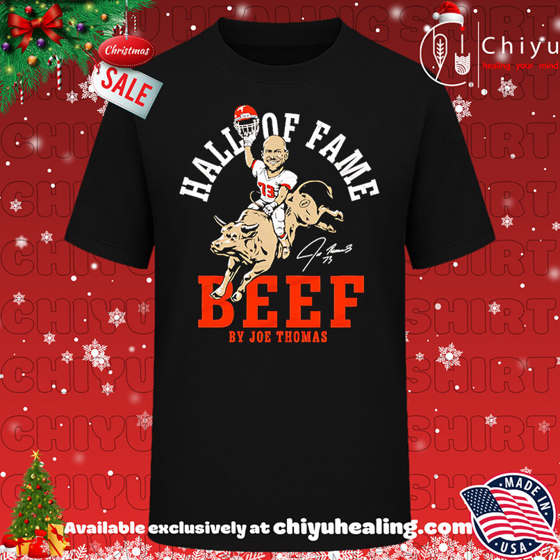 Joe Thomas Hall of Fame Beef Shirt, Hoodie, Sweatshirt, Poster Canvas, Mug, Ornaments