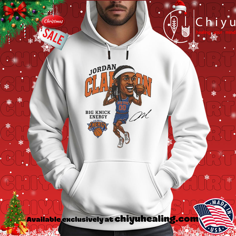 Jordan Clarkson Big Knick Enegy New York Knicks Signature shirt Jordan Clarkson Big Knick Enegy New York Knicks Signature shirt