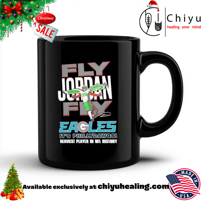 Jordan Davis Fly Jordan Fly Eagles It's Philadelphia Heaviest Player In NFl History Signature shirt, Hoodie, Sweatshirt, Poster Canvas, Mug, Ornaments