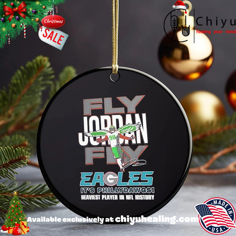 Jordan Davis Fly Jordan Fly Eagles It's Philadelphia Heaviest Player In NFl History Signature shirt, Hoodie, Sweatshirt, Poster Canvas, Mug, Ornaments