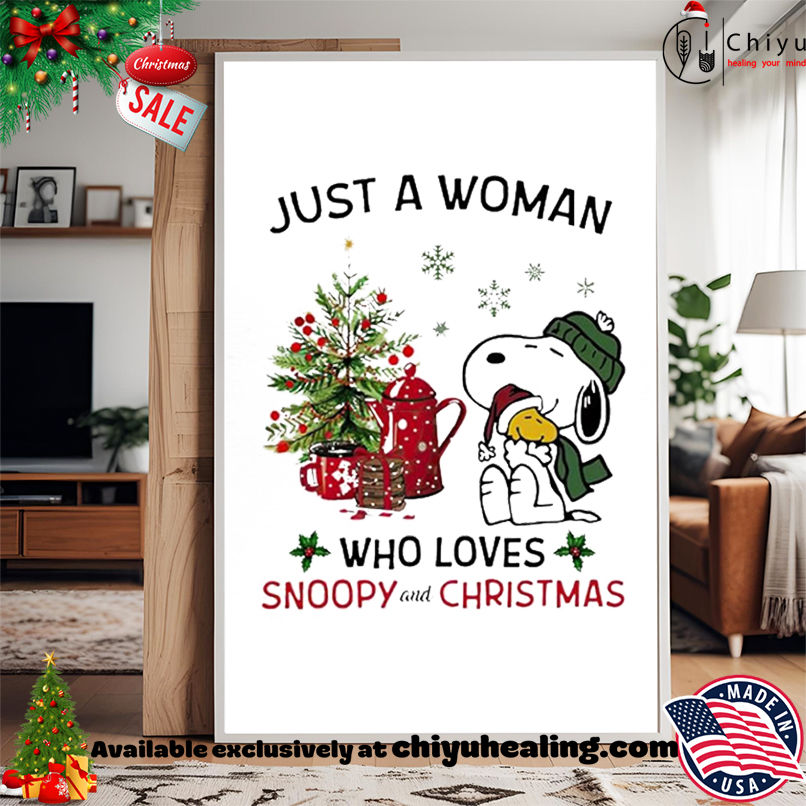 Just A Woman Who Loves Snoopy And Chrismas shirt, Hoodie, Sweatshirt, Poster Canvas, Mug, Ornaments