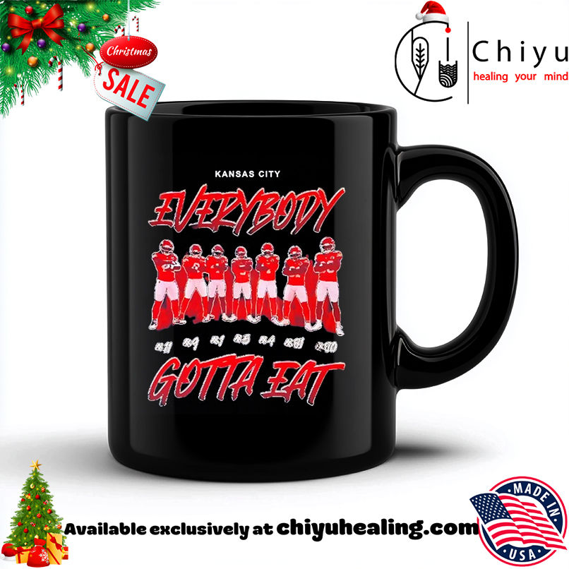 Kansas City Chiefs Everybody Gotta Eat 2025 shirt, Hoodie, Sweatshirt, Poster Canvas, Mug, Ornaments