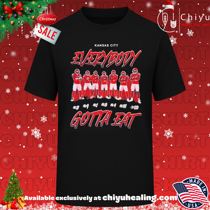 Kansas City Chiefs Everybody Gotta Eat 2025 shirt, Hoodie, Sweatshirt, Poster Canvas, Mug, Ornaments