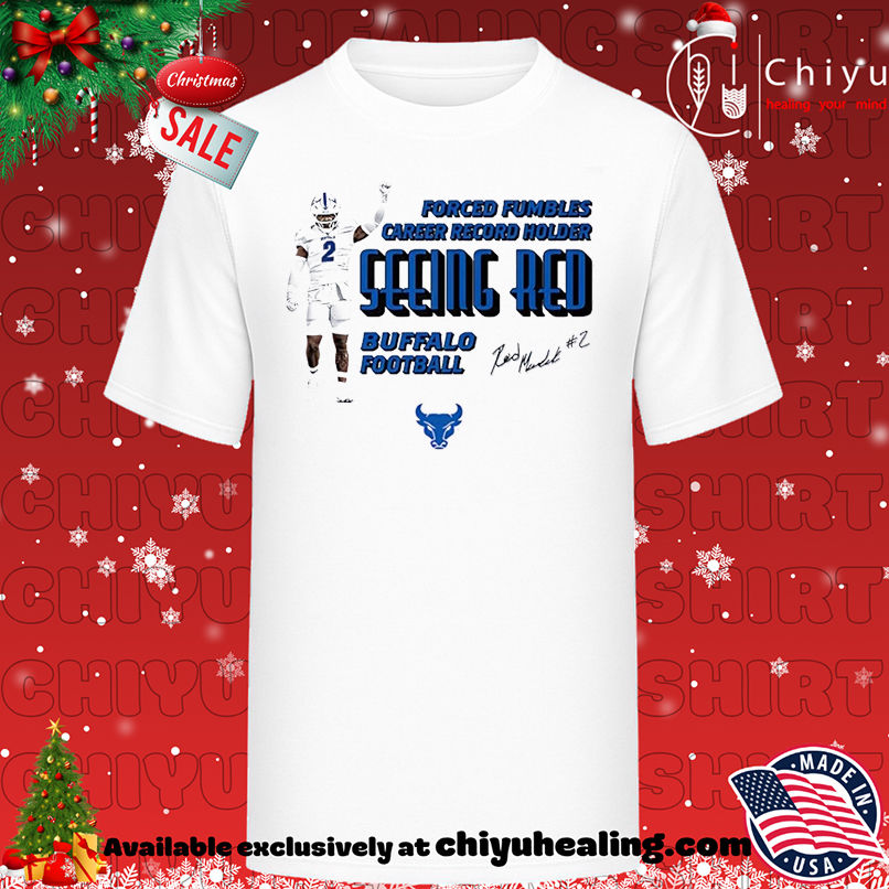 Khalil Murdock Buffalo Bulls Football Forced Fumbles Career Record Holder Seeing Red T-shirt, Hoodie, Sweatshirt, Poster Canvas, Mug, Ornaments