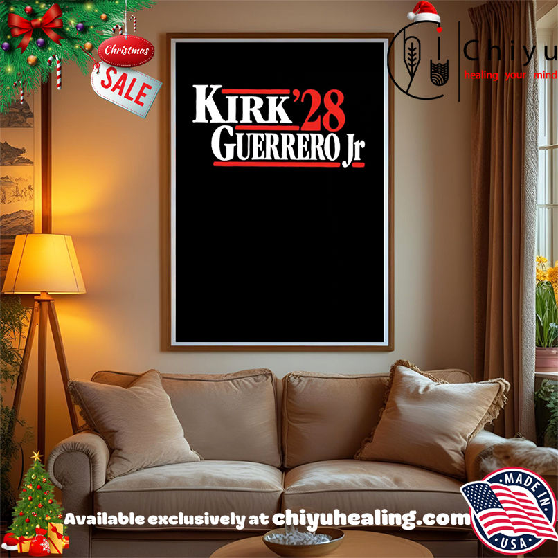 Kirk and Guerrero '28 Political Campaign Parody shirt, Hoodie, Sweatshirt, Poster Canvas, Mug, Ornaments