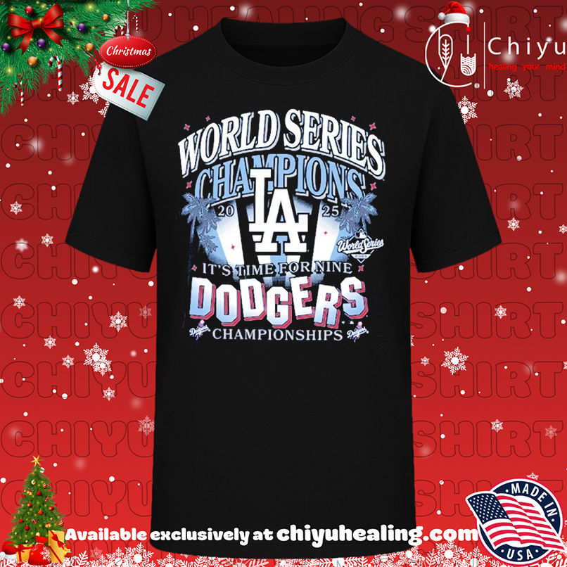 LA Dodgers 2025 World Series Champions It's Time For Nine T-shirt, Hoodie, Sweatshirt, Poster Canvas, Mug, Ornaments
