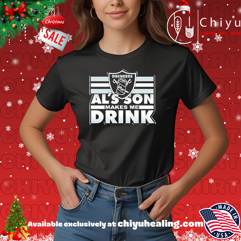 Las vegas Raiders Drinkers beer Al's Son Makes me drink T-shirt, Hoodie, Sweatshirt, Poster Canvas, Mug, Ornaments 7 Las vegas Raiders Drinkers beer Al's Son Makes me drink T-shirt, Hoodie, Sweatshirt, Poster Canvas, Mug, Ornaments