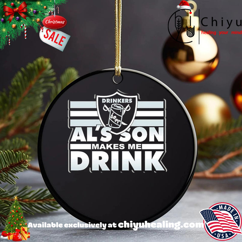 Las vegas Raiders Drinkers beer Al's Son Makes me drink T-shirt, Hoodie, Sweatshirt, Poster Canvas, Mug, Ornaments 5 Las vegas Raiders Drinkers beer Al's Son Makes me drink T-shirt, Hoodie, Sweatshirt, Poster Canvas, Mug, Ornaments