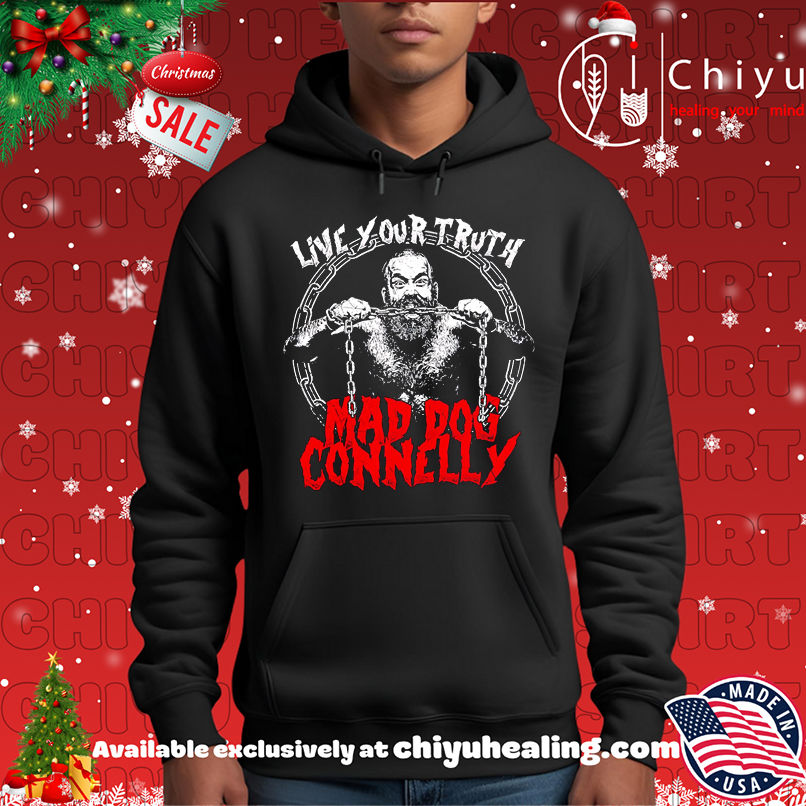Live Your Truth Mad Dog Connelly wrestler shirt, Hoodie, Sweatshirt, Poster Canvas, Mug, Ornaments 2 Live Your Truth Mad Dog Connelly wrestler shirt, Hoodie, Sweatshirt, Poster Canvas, Mug, Ornaments