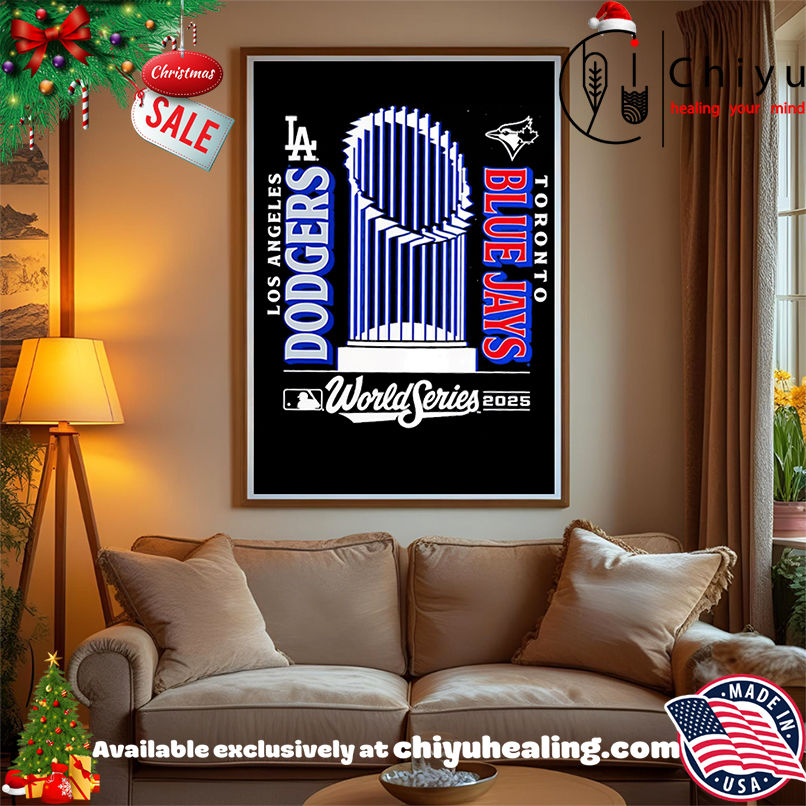 Los Angeles Dodgers vs Toronto Blue Jays 2025 World Series shirt, Hoodie, Sweatshirt, Poster Canvas, Mug, Ornaments