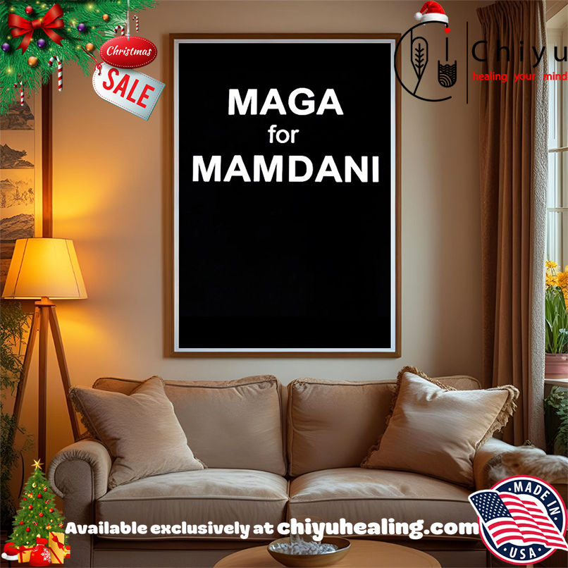 MAGA for Mamdani Shirt, Hoodie, Sweatshirt, Poster Canvas, Mug, Ornaments