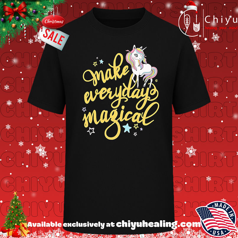 Make Every Day Magical Unicorn cute shirt, Hoodie, Sweatshirt, Poster Canvas, Mug, Ornaments