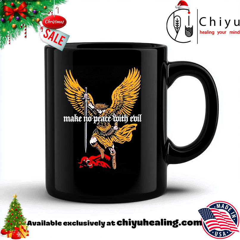 Make No Peace with Evil Archangel Michael Shirt, Hoodie, Sweatshirt, Poster Canvas, Mug, Ornaments