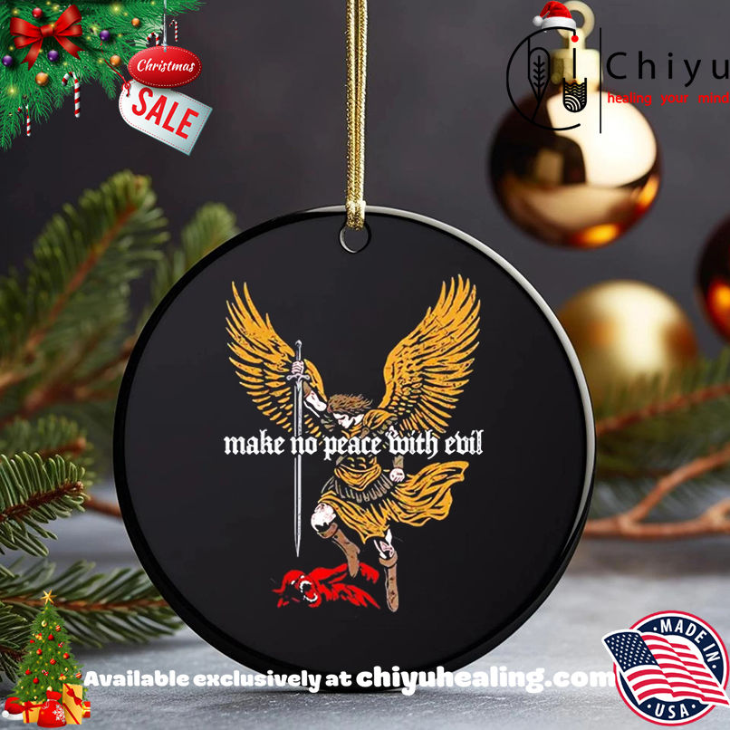 Make No Peace with Evil Archangel Michael Shirt, Hoodie, Sweatshirt, Poster Canvas, Mug, Ornaments
