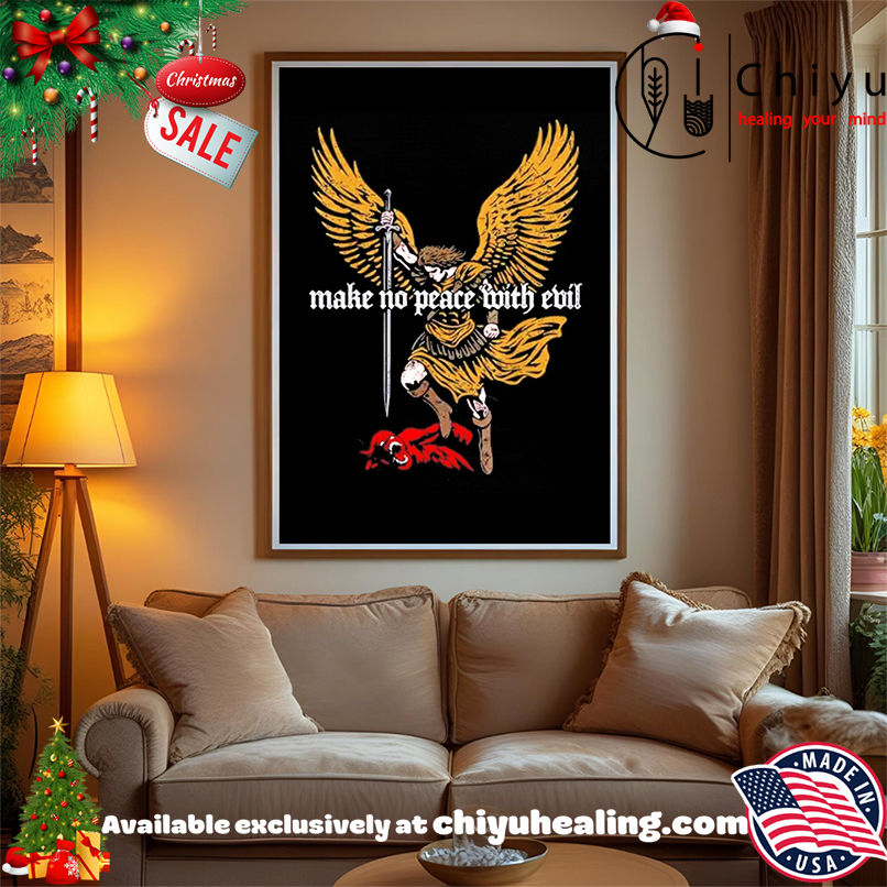 Make No Peace with Evil Archangel Michael Shirt, Hoodie, Sweatshirt, Poster Canvas, Mug, Ornaments
