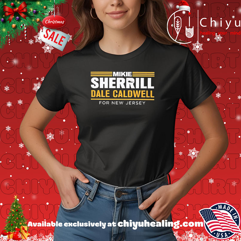 Mikie Sherrill Dale Caldwell For New Jersey shirt, Hoodie, Sweatshirt, Poster Canvas, Mug, Ornaments 7 Mikie Sherrill Dale Caldwell For New Jersey shirt, Hoodie, Sweatshirt, Poster Canvas, Mug, Ornaments