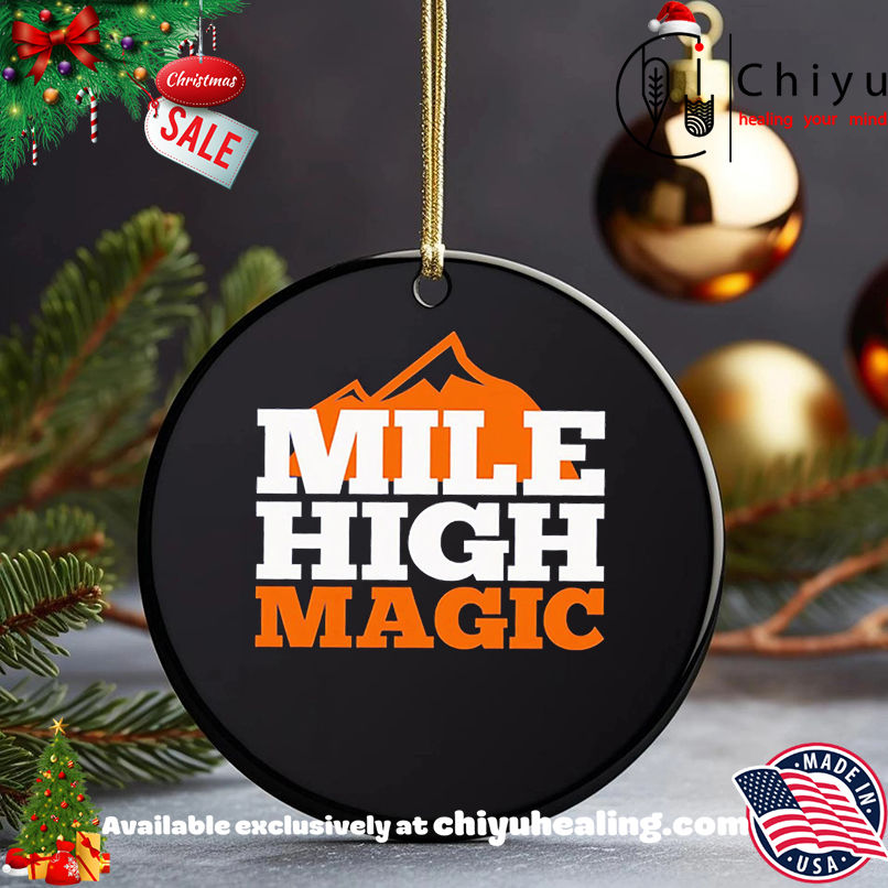 Mile High Magic Denver Broncos shirt, Hoodie, Sweatshirt, Poster Canvas, Mug, Ornaments