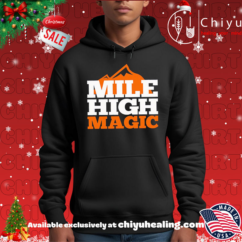 Mile High Magic Denver Broncos shirt Mile High Magic Denver Broncos shirt