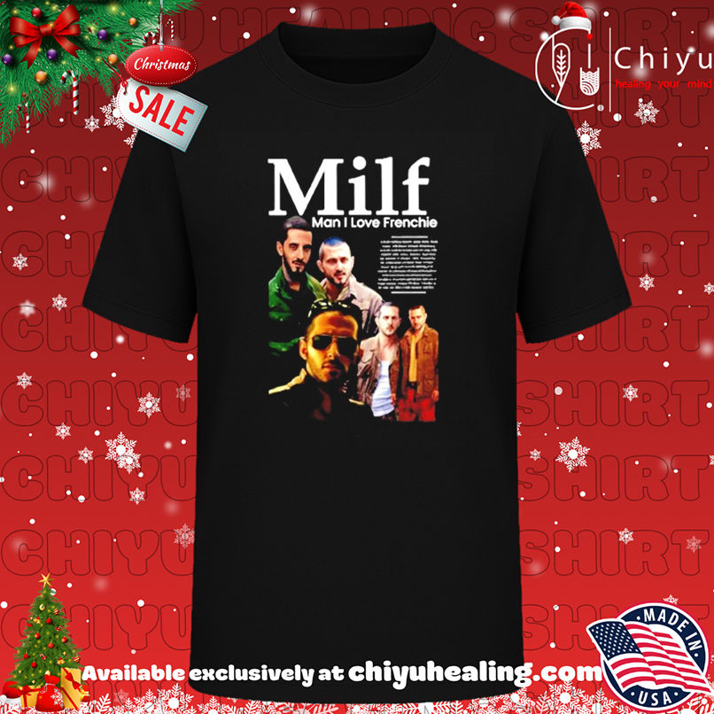 Milf Man I Love Frenchie Tomer Capone Shirt, Hoodie, Sweatshirt, Poster Canvas, Mug, Ornaments