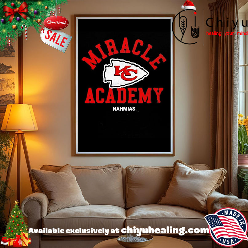 Miracle Academy x Kansas City Chiefs NFL Nahmias shirt, Hoodie, Sweatshirt, Poster Canvas, Mug, Ornaments