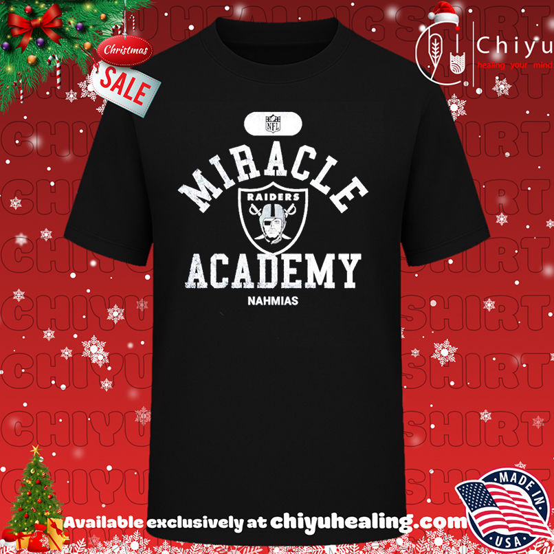 Miracle Academy x Las Vegas Raiders NFL Nahmias shirt, Hoodie, Sweatshirt, Poster Canvas, Mug, Ornaments