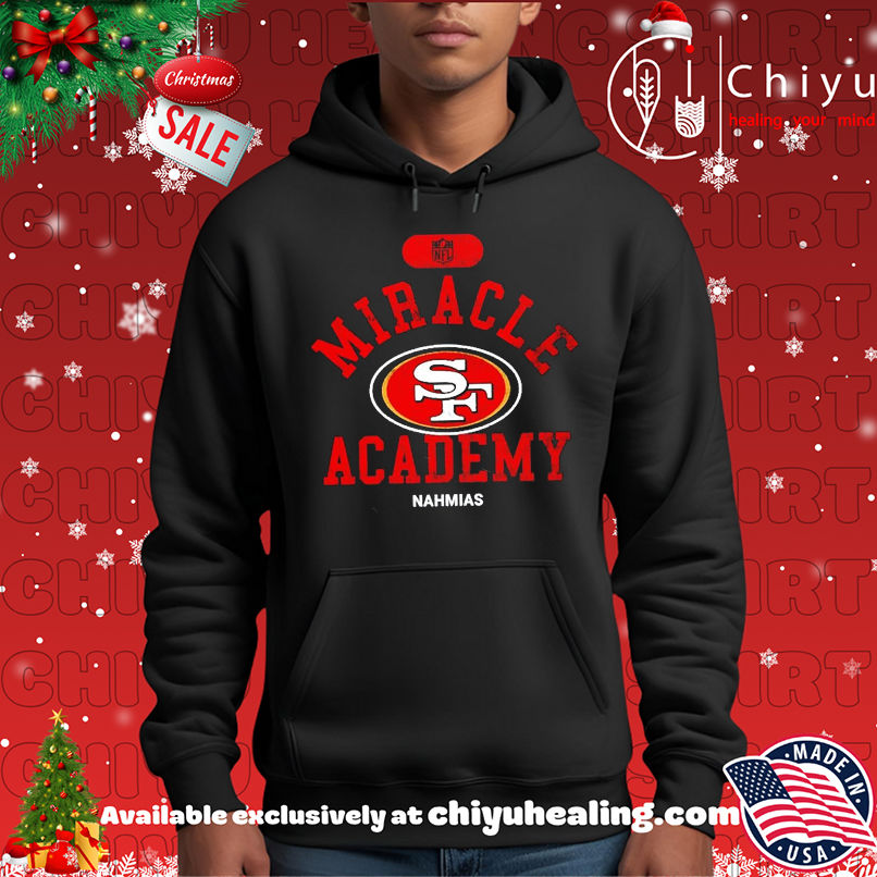 Miracle Academy x San Francisco 49ers NFL Nahmias shirt Miracle Academy x San Francisco 49ers NFL Nahmias shirt