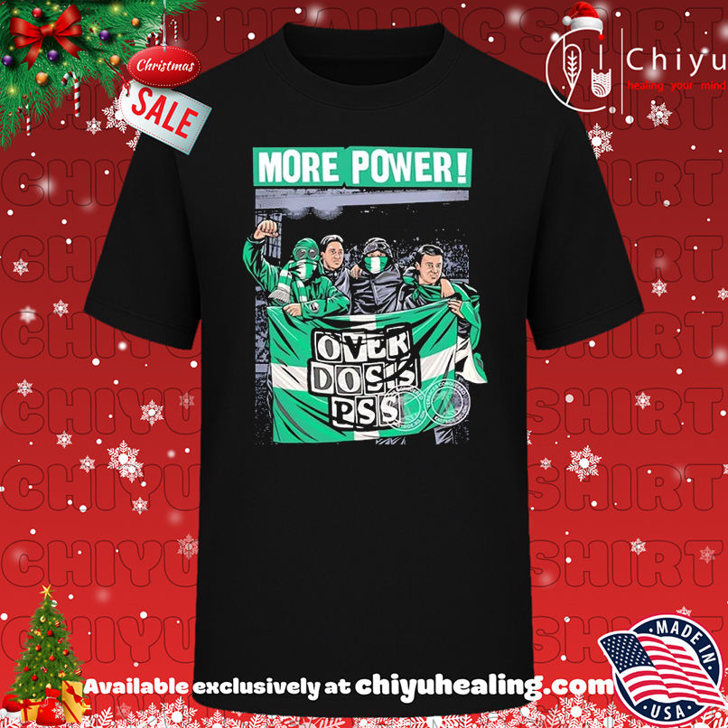 More power over dosis pss ultras T-shirt, Hoodie, Sweatshirt, Poster Canvas, Mug, Ornaments