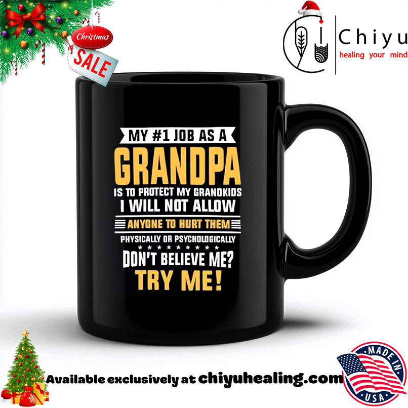 My 1 Job As A Grandpa Is To Protect My Grandkids I Will Not Allow Anyone To Hurt Them shirt, Hoodie, Sweatshirt, Poster Canvas, Mug, Ornaments