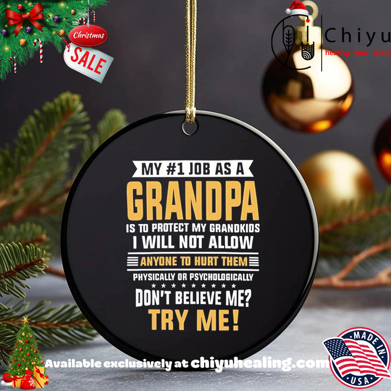 My 1 Job As A Grandpa Is To Protect My Grandkids I Will Not Allow Anyone To Hurt Them shirt, Hoodie, Sweatshirt, Poster Canvas, Mug, Ornaments