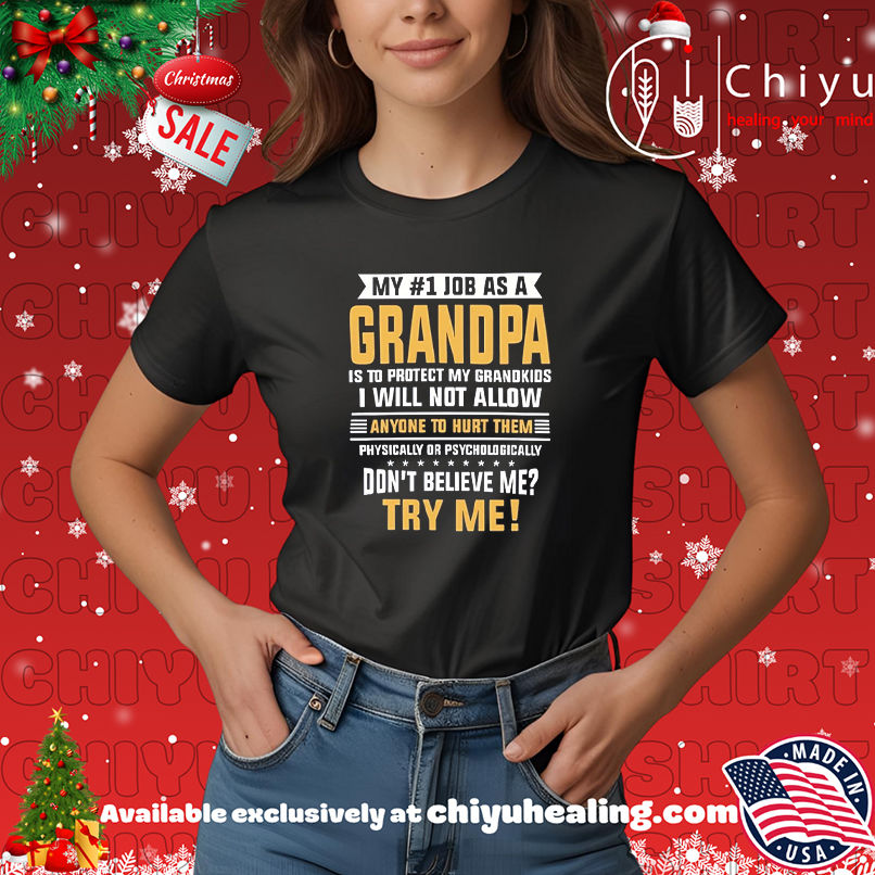 My 1 Job As A Grandpa Is To Protect My Grandkids I Will Not Allow Anyone To Hurt Them shirt, Hoodie, Sweatshirt, Poster Canvas, Mug, Ornaments