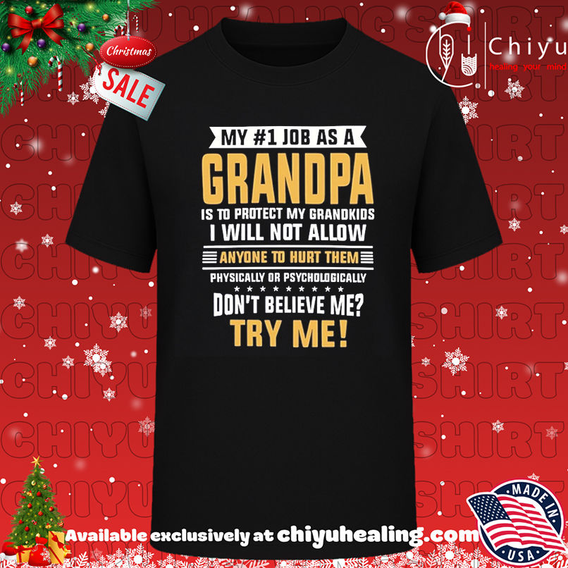 My 1 Job As A Grandpa Is To Protect My Grandkids I Will Not Allow Anyone To Hurt Them shirt, Hoodie, Sweatshirt, Poster Canvas, Mug, Ornaments