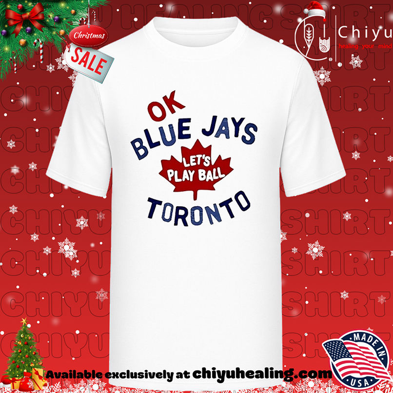 Myles Straw Ok Blue Jays Let's Play Ball Toronto Shirt, Hoodie, Sweatshirt, Poster Canvas, Mug, Ornaments