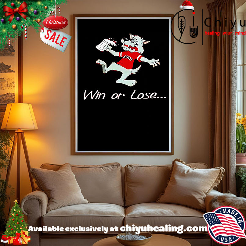 NC State Wolfpack Win or Lose mascot beer shirt, Hoodie, Sweatshirt, Poster Canvas, Mug, Ornaments