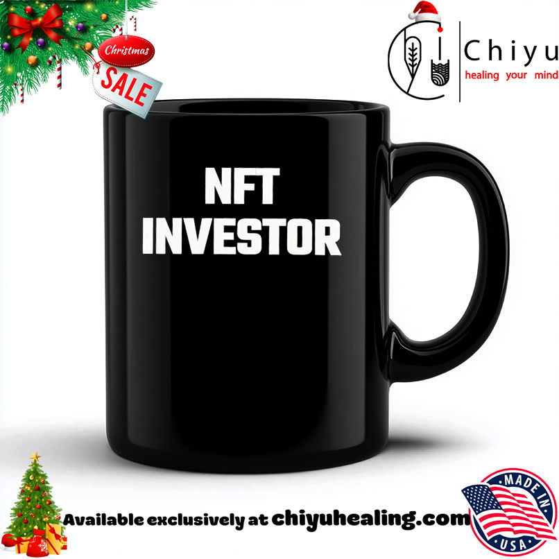 NFT Investor shirt, Hoodie, Sweatshirt, Poster Canvas, Mug, Ornaments
