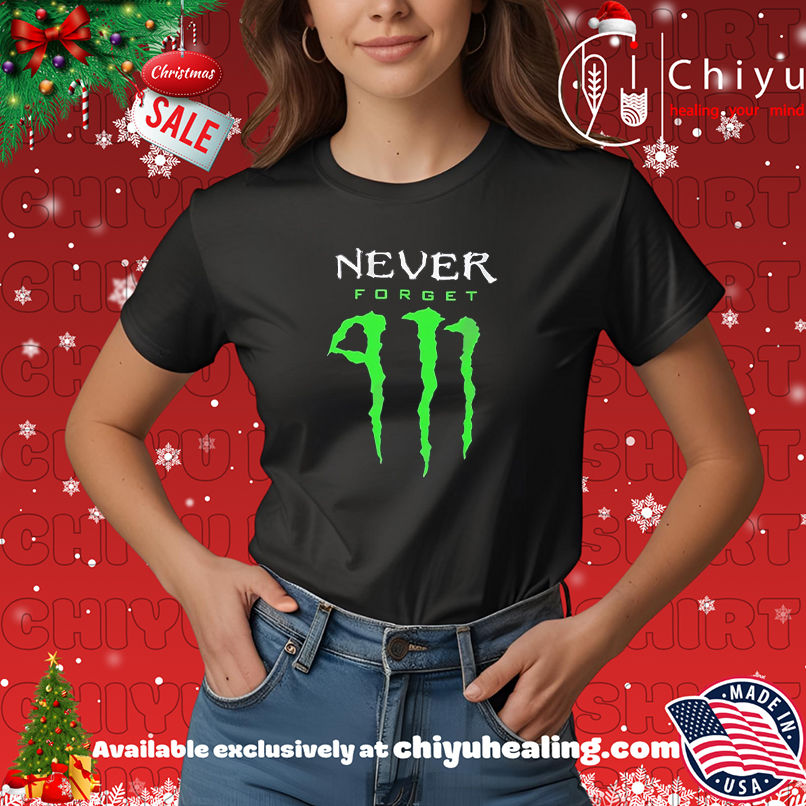 Never Forget 9 11 Monster Energy shirt, Hoodie, Sweatshirt, Poster Canvas, Mug, Ornaments