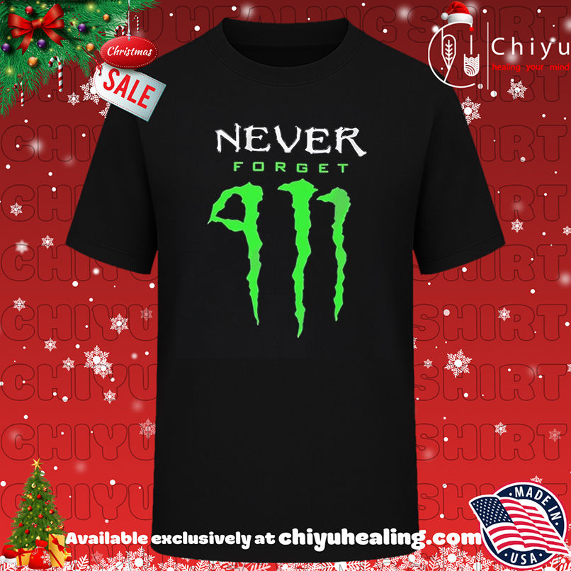 Never Forget 9 11 Monster Energy shirt, Hoodie, Sweatshirt, Poster Canvas, Mug, Ornaments