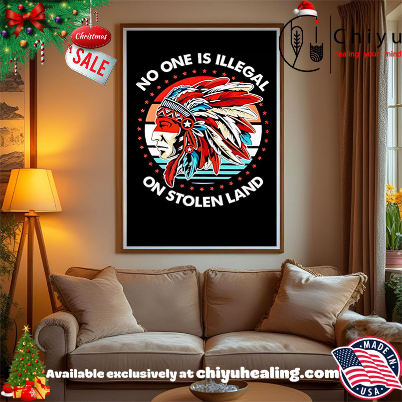 Nice No One Is Illegal Native American shirt, Hoodie, Sweatshirt, Poster Canvas, Mug, Ornaments